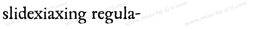 slidexiaxing regula字体转换